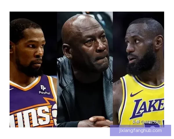 勇士格林：詹杜不断突破极限 KD超越乔丹成历史传奇